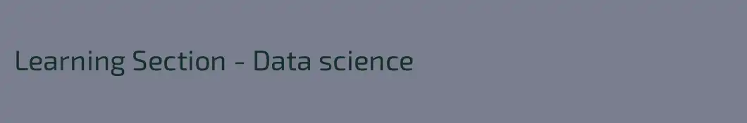 Learning Section - Data science
